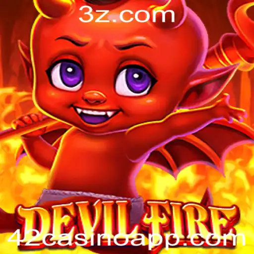 Desvendando DevilFire: O Novo Fenômeno do Entretenimento em 42casino